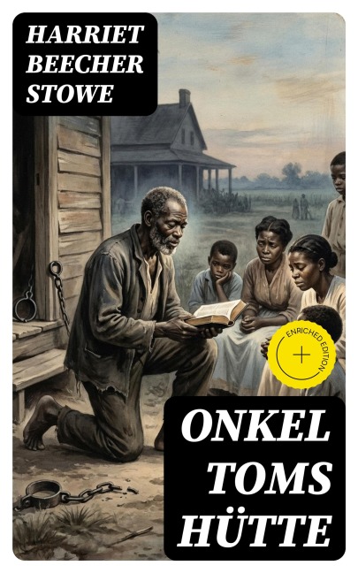 Onkel Toms Hütte - Harriet Beecher Stowe