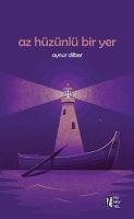 Az Hüzünlü Bir Yer - Aynur Dilber