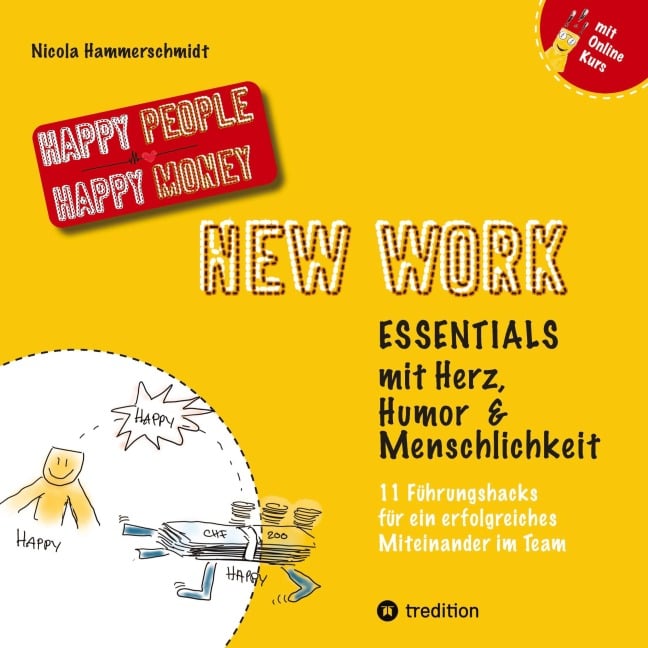 New Work Essentials - mit Herz, Humor und Menschlichkeit - 11 Führungshacks für ein gemeinsames Miteinander im Team -  Teamführung leicht gemacht! - Nicola Hammerschmidt