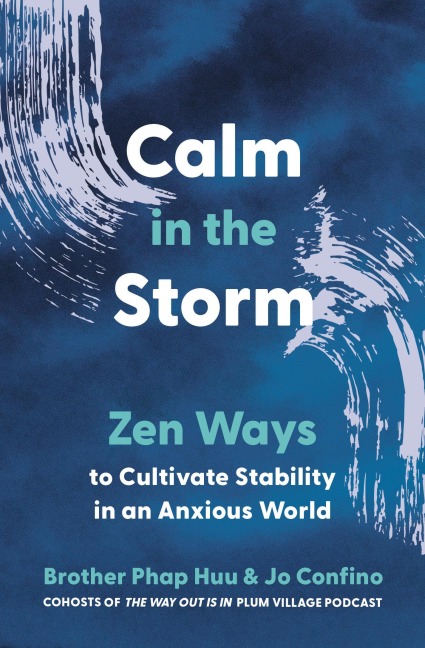 Calm in the Storm - Brother Phap Huu, Jo Confino