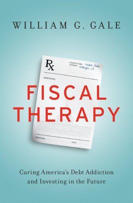 Fiscal Therapy - William G Gale
