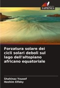 Cover-Bild zum Titel 'Forzatura solare dei cicli solari deboli sul lago dell'altopiano africano equatoriale' von 'Shahinaz Yousef, Hashim Elfaky'