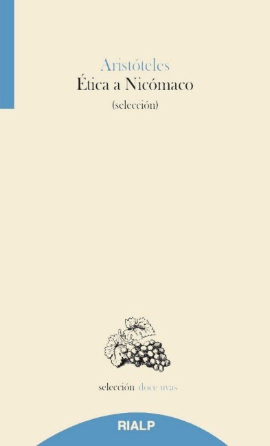 Ética a Nicómaco : selección - Aristóteles, José María Barrio Maestre