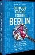 Cover-Bild zum Titel 'Outdoor Escape-Touren Berlin' von 'Linnéa Bergsträsser'