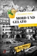 Cover-Bild zum Titel 'Mord und Gelato' von 'Elizabeth Horn'