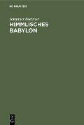 Himmlisches Babylon - Johannes Boettner