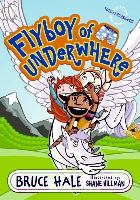 Flyboy of Underwhere - Bruce Hale
