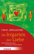Cover-Bild zum Titel 'Im Irrgarten der Liebe' von 'Hans Jellouschek'