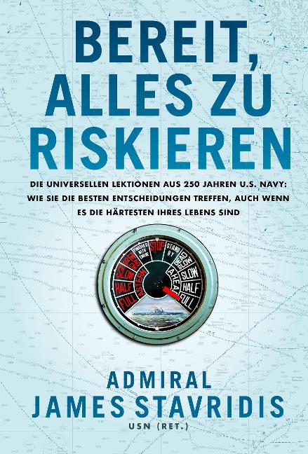 Bereit, alles zu riskieren - James Stavridis