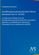 Cover-Bild zum Titel 'Durchführungsverordnung (EU) 2023/1485 der Kommission vom 18. Juli 2023' von 'Europäische Kommission'