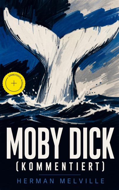Moby Dick (Kommentiert) - Herman Melville