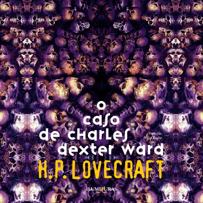 O caso de Charles Dexter Ward - H. P. Lovecraft
