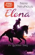 Cover-Bild zum Titel 'Elena - Ein Leben für Pferde 5: Elena - Ihr größter Sieg' von 'Nele Neuhaus'