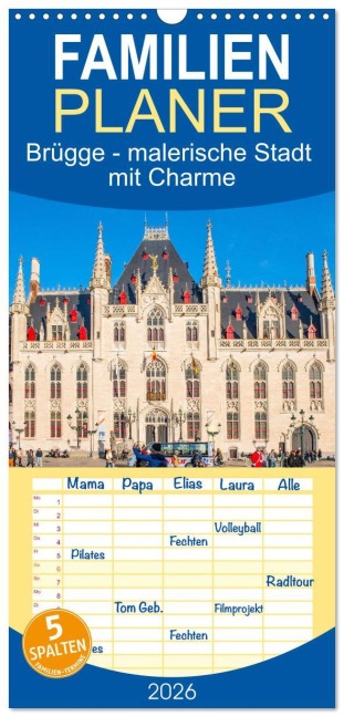 Familienplaner 2026 - Brügge - malerische Stadt mit Charme mit 5 Spalten (Wandkalender, 21 x 45 cm) CALVENDO - Nina Schwarze