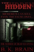 Cover-Bild zum Titel 'The Hidden (Odd choices & Disturbing Behavior, #4)' von 'B. K. Brain'