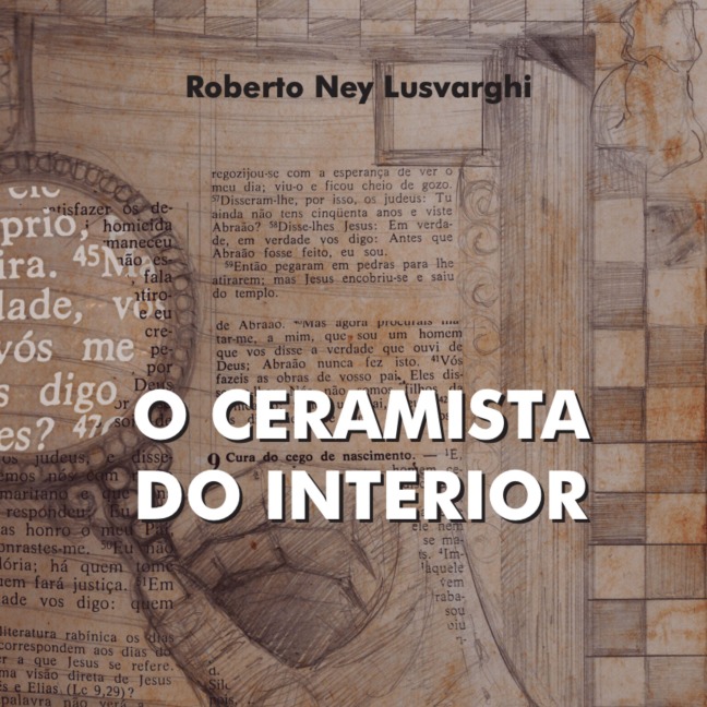 O ceramista do Interior - Roberto Ney Lusvarghi