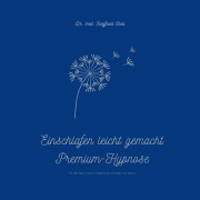 Cover-Bild zum Titel 'Einschlafen leicht gemacht (Premium-Hypnose von Dr. med Siegfried Stoll)' von 'Siegfried Stoll'