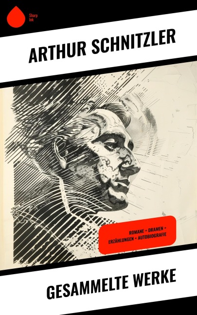 Gesammelte Werke - Arthur Schnitzler