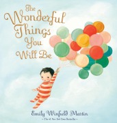 Cover-Bild zum Titel 'The Wonderful Things You Will Be (Special Edition)' von 'Emily Winfield Martin'