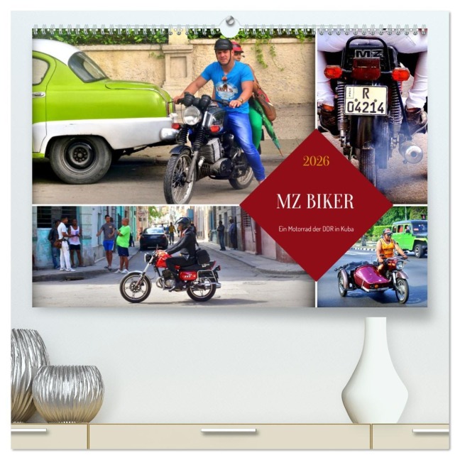MZ BIKER - Ein Motorrad der DDR in Kuba (hochwertiger Premium Wandkalender 2026 DIN A2 quer), Kunstdruck in Hochglanz - Henning von Löwis of Menar
