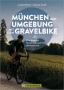 Cover-Bild zum Titel 'München und Umgebung mit dem Gravelbike 20 ultimative Touren von leicht bis abenteuerlich' von 'Jessica Holst, Yvonne Streit'