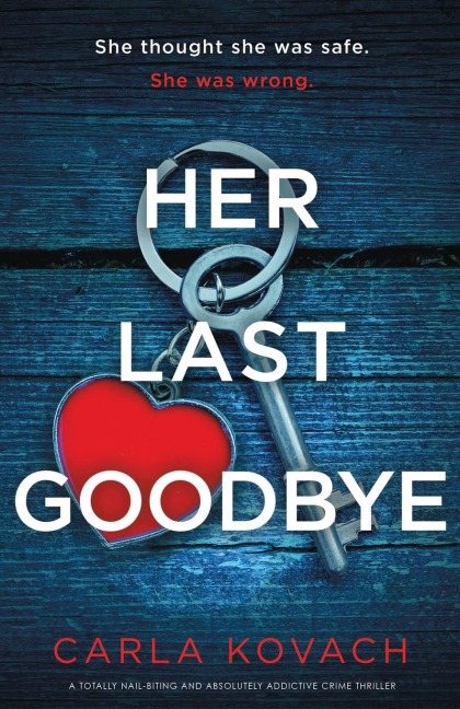 Her Last Goodbye - Carla Kovach
