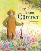 Cover-Bild zum Titel 'Der kleine Gärtner' von 'Gerda Marie Scheidl'