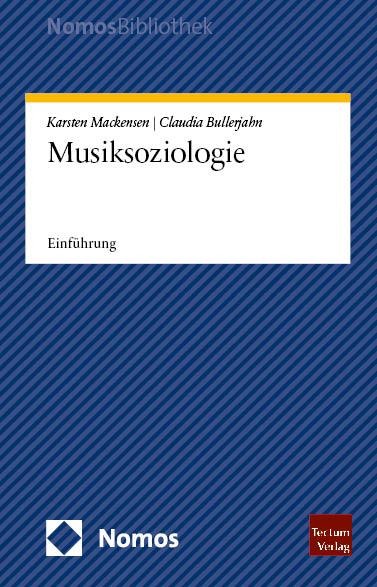 Musiksoziologie - Karsten Mackensen, Claudia Bullerjahn