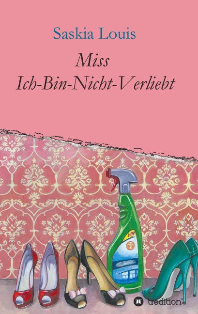 Miss Ich-Bin-Nicht-Verliebt - Saskia Louis