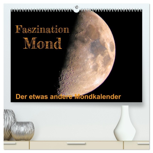 Faszination Mond - der etwas andere Mondkalender (hochwertiger Premium Wandkalender 2027 DIN A2 quer), Kunstdruck in Hochglanz - Thomas Rasig
