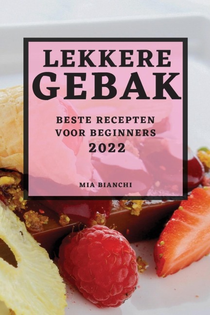 LEKKERE GEBAK 2022 - Mia Bianchi
