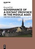 Cover-Bild zum Titel 'Governance of a Distant Province in the Middle Ages' von 'Krzysztof Fokt'