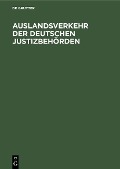 Cover-Bild zum Titel 'Auslandsverkehr der deutschen Justizbehörden' von ''