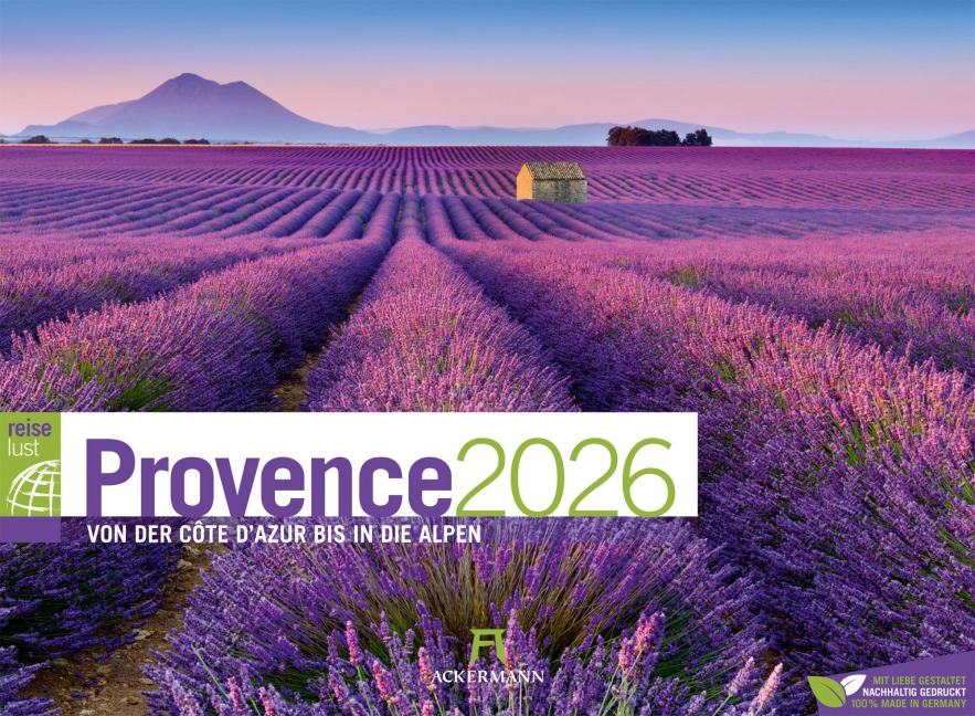 Provence - von der Cote d'Azur bis in die Alpen - ReiseLust Kalender 2026 - Ackermann Kunstverlag GmbH