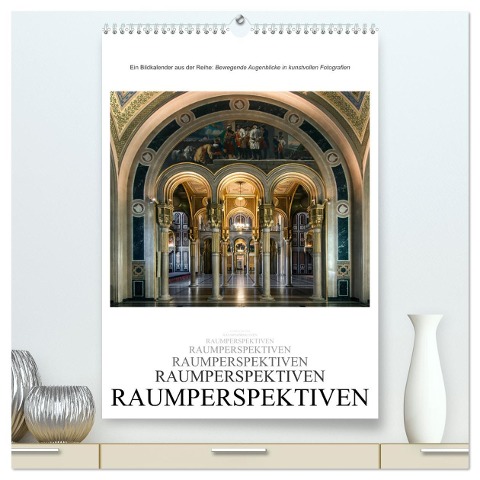 Raumperspektiven (hochwertiger Premium Wandkalender 2024 DIN A2 hoch), Kunstdruck in Hochglanz - Alexander Bartek