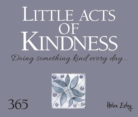 Little Acts of Kindness - Helen Exley