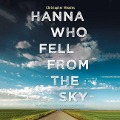 Hanna Who Fell from the Sky - Christopher Meades
