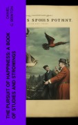 Cover-Bild zum Titel 'The Pursuit of Happiness: A Book of Studies and Strowings' von 'Daniel G. Brinton'