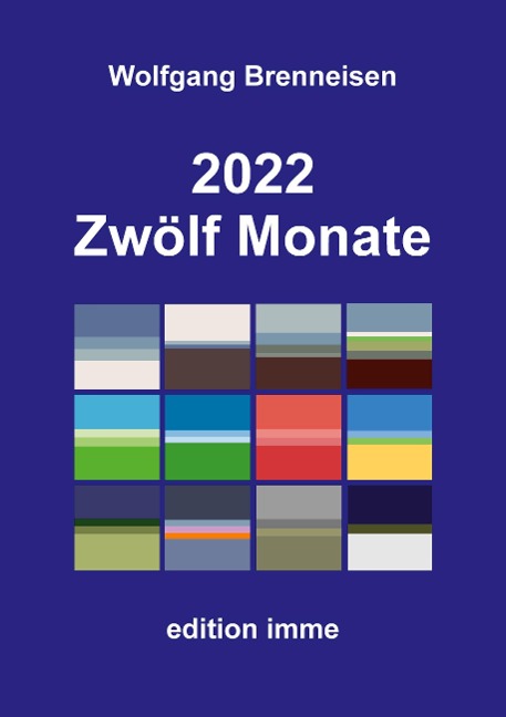 2022 - Zwölf Monate - Wolfgang Brenneisen