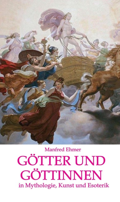 Götter und Göttinnen - Manfred Ehmer