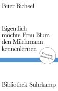 Eigentlich möchte Frau Blum den Milchmann kennenlernen - Peter Bichsel