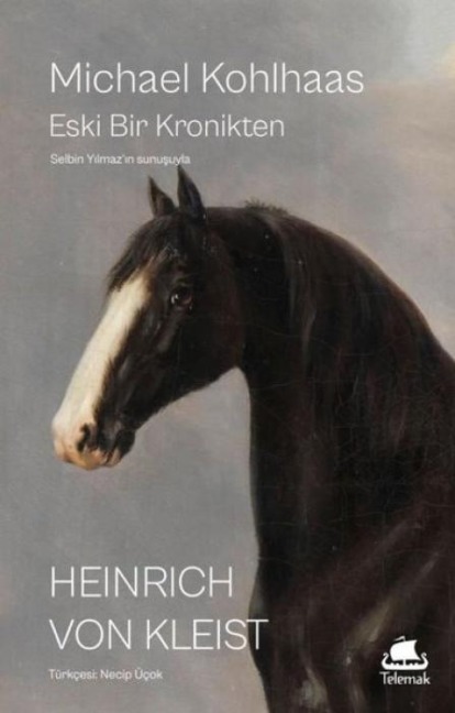 Michael Kohlhaas - Eski Bir Kronikten - Heinrich von Kleist
