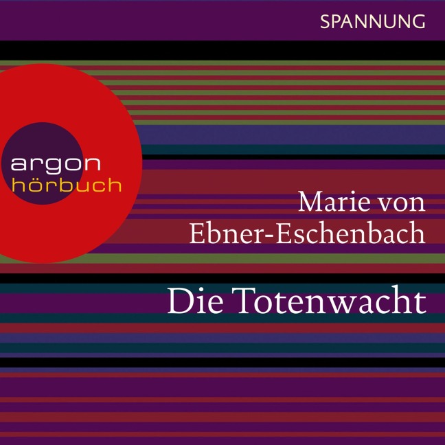 Die Totenwacht - Marie Von Ebner-Eschenbach