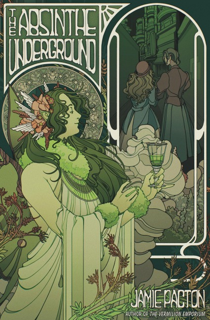 The Absinthe Underground - Jamie Pacton