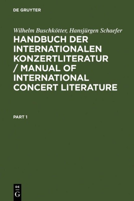 Handbuch der Internationalen Konzertliteratur / Manual of International Concert Literature - Hansjürgen Schaefer, Wilhelm Buschkötter