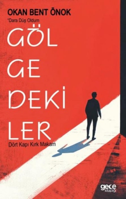 Gölgedekiler - Okan Bent Önok