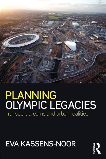 Planning Olympic Legacies - Eva Kassens-Noor