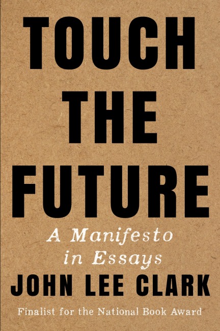 Touch the Future - John Lee Clark