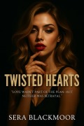 Cover-Bild zum Titel 'Twisted Hearts' von 'Sera Blackmoor'