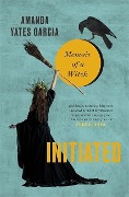Cover-Bild zum Titel 'Initiated' von 'Amanda Yates Garcia'